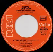 7inch Vinyl Single - Hervé Cristiani - Attila Le Hun / L'Igloo