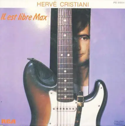Hervé Cristiani - Il Est Libre Max
