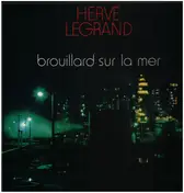 Hervé Legrand - Brouillard Sur la Mer