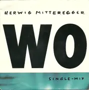 7inch Vinyl Single - Herwig Mitteregger - Wo