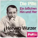 7inch Vinyl Single - Herwig Wurzer und die Playboys - Die Pille