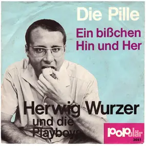 Herwig Wurzer und die Playboys - Die Pille