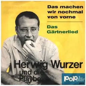 Herwig Wurzer und die Playboys - Das machen wir nochmal von vorne