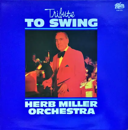 Herb Miller Orchestra - Tribute To Swing