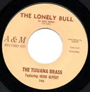7inch Vinyl Single - Herb Alpert & The Tijuana Brass - The Lonely Bull (El Solo Torro)