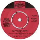 7inch Vinyl Single - Herb Alpert & The Tijuana Brass - So What's New? - Push-out Centre
