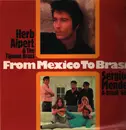 LP - Herb Alpert & The Tijuana Brass and Sérgio Mendes & Brasil '66 - From Mexico To Brasil