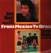 Herb Alpert & The Tijuana Brass and Sérgio Mendes & Brasil '66 - From Mexico To Brasil