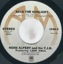 7inch Vinyl Single - Herb Alpert & The Tijuana Brass - Save The Sunlight / You Smile - The Song Begins