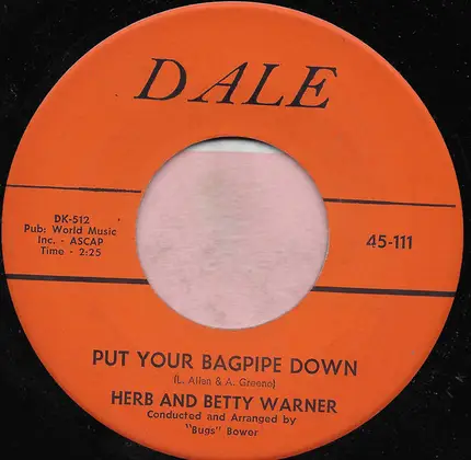 Herb & Betty Warner - The Mission Of Love / Put Your Bagpipe Down