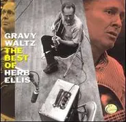 Herb Ellis - Gravy Waltz: The Best Of Herb Ellis