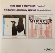 Herb Ellis & Stuff Smith / The Harry Lookofsky Strings - Together ! / Miracle In Strings