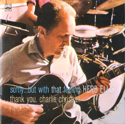 Herb Ellis - Softly... But With That Feeling / Thank You Charlie Christian