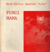 LP - Herb Geller Quartet - Fungi Mama