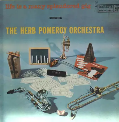 Herb Pomeroy - Life is A Many Splendored Gig