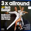 LP - Herb Runge , Herb Runge Orchester - 3 x Allround