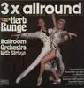 LP - Herb Runge - 3 x allround - WITH AUTOGRAPH
