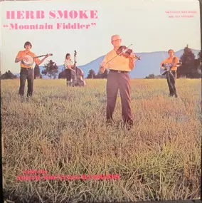 Herb Smoke With The North Mountain Ramblers - Mountain Fiddler