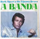 7'' - Herb Alpert & The Tijuana Brass - A Banda / Miss Frenchy Brown