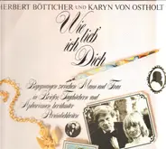 Herbert Bötticher und Karyn von Osthoff - Wie lieb ich dich