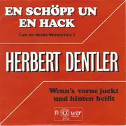 7inch Vinyl Single - Herbert Dentler - En Schöpp Un En Hack