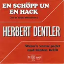 7inch Vinyl Single - Herbert Dentler - En Schöpp Un En Hack