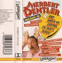 MC - Herbert Dentler - Und Haben Wir Erstmal Die Rente Durch!