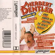 Herbert Dentler - Und Haben Wir Erstmal Die Rente Durch!