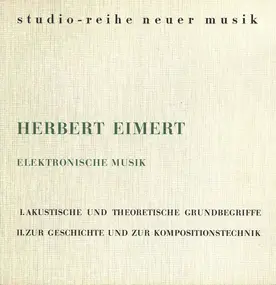 Herbert Eimert - Elektronische Musik