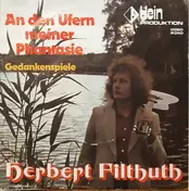 Herbert Filthuth - An Den Ufern Meiner Phantasie / Gedankenspiele