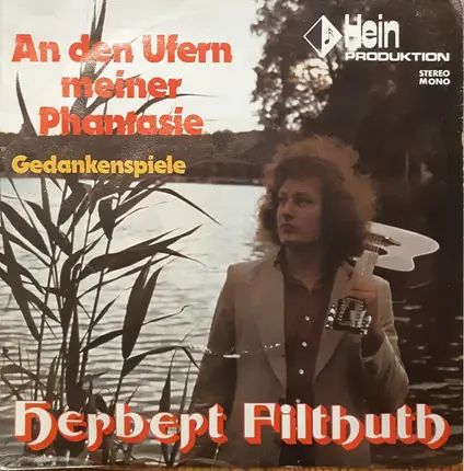 Herbert Filthuth - An Den Ufern Meiner Phantasie / Gedankenspiele