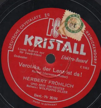 Herbert Fröhlich - Veronika, Der Lenz Ist Da! / Guck' Doch Nicht Immer Nach Dem Tangogeiger Hin