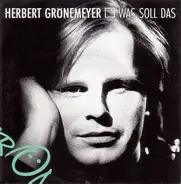 Herbert Grönemeyer - Was Soll Das