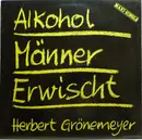 12inch Vinyl Single - Herbert Grönemeyer - Alkohol