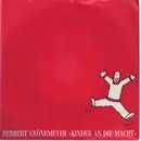 7inch Vinyl Single - Herbert Grönemeyer - Kinder An Die Macht
