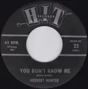 7inch Vinyl Single - Herbert Hunter - You Don't Know Me/The Right String But The Wrong Yo-Yo