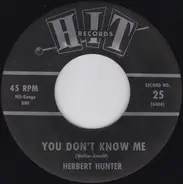 Herbert Hunter - You Don't Know Me/The Right String But The Wrong Yo-Yo