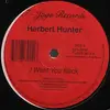 12inch Vinyl Single - Herbert Hunter - I Want You Back / Makes Me Know You Love Me