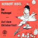 7inch Vinyl Single - Herbert Hisel - Auf Dem Oktoberfest / Der Pechvogel