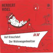Herbert Hisel - Auf Kreuzfahrt / Der Wohnwagenbesitzer