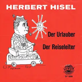 Herbert Hisel - Der Urlauber / Der Reiseleiter