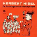 7inch Vinyl Single - Herbert Hisel - Der Bundestagskandidat / Der Superagent