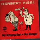 7inch Vinyl Single - Herbert Hisel - Der Kassenpatient / Der Manager