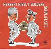 7inch Vinyl Single - Herbert Hisel - Herbert Hisel´s Goldene Schallplatte