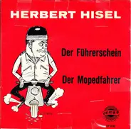 Herbert Hisel - Der Führerschein / Der Mopedfahrer