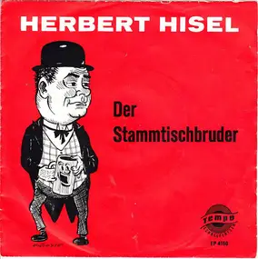 Herbert Hisel - Der Stammtischbruder