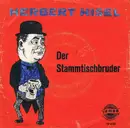 7inch Vinyl Single - Herbert Hisel - Der Stammtischbruder
