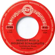 7inch Vinyl Single - Herbert Hisel - Herbert Hisel´s Goldene Schallplatte