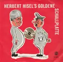 7inch Vinyl Single - Herbert Hisel - Herbert Hisel's Goldene Schallplatte - Black Labels