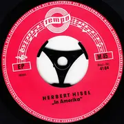 7inch Vinyl Single - Herbert Hisel - In Amerika / Die Axt Im Hause.. (Do It Yourself)
